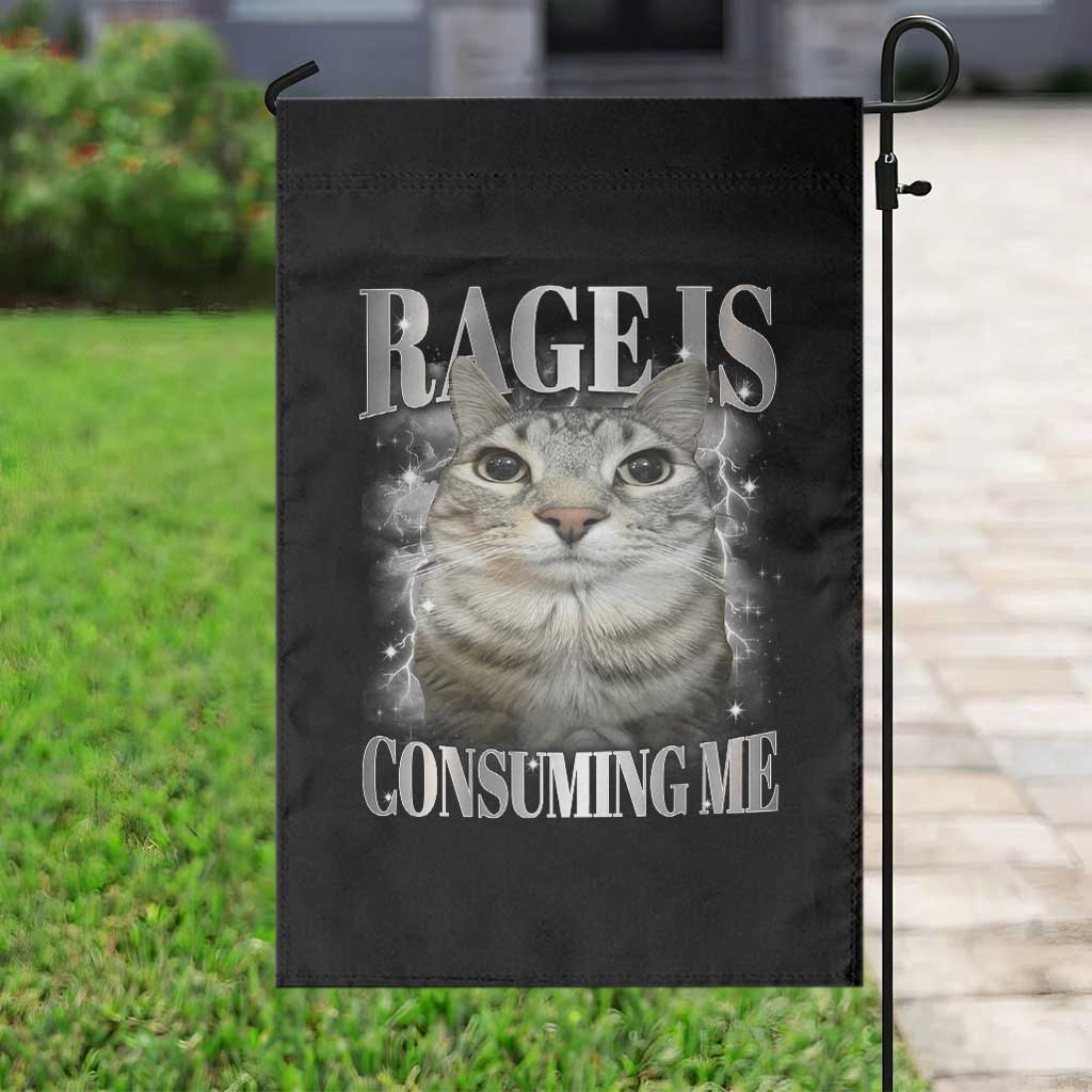 Rage Is Consuming Me Garden Flag Funny Silly Cat Memes - Wonder Print Shop