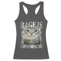 Rage Is Consuming Me Racerback Tank Top Funny Silly Cat Memes - Wonder Print Shop