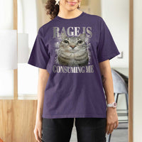 Rage Is Consuming Me T Shirt For Women Funny Silly Cat Memes - Wonder Print Shop