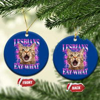 Lesbians Eat What Ceramic Ornament Funny Cat Gay Pride LGBTQ Pun - Wonder Print Shop