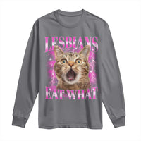 Lesbians Eat What Long Sleeve Shirt Funny Cat Gay Pride LGBTQ Pun