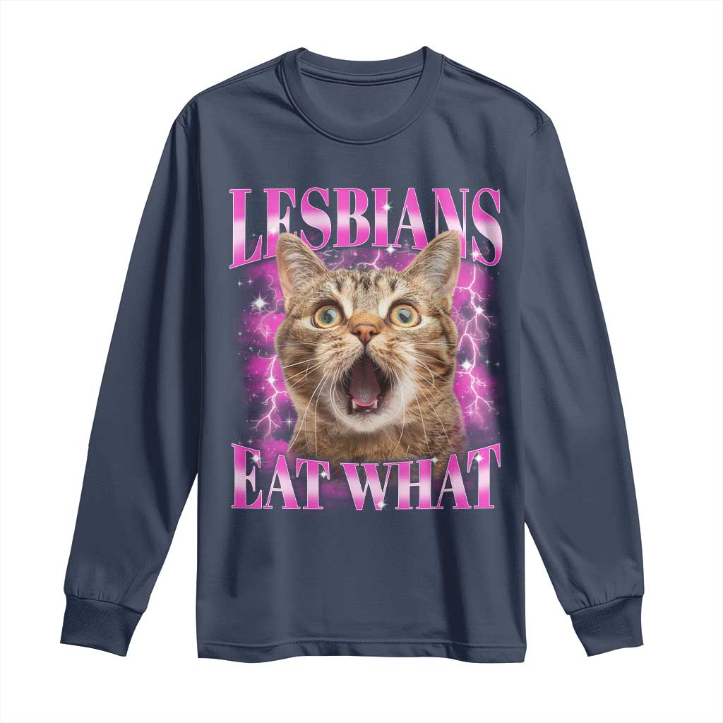 Lesbians Eat What Long Sleeve Shirt Funny Cat Gay Pride LGBTQ Pun