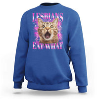 Lesbians Eat What Sweatshirt Funny Cat Gay Pride LGBTQ Pun