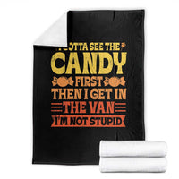 Funny Lollipop Van Gift Throw Blanket Creepy Adult I Gotta See The Candy First I'm Not Stupid - Wonder Print Shop