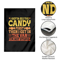 Funny Lollipop Van Gift Garden Flag Creepy Adult I Gotta See The Candy First I'm Not Stupid - Wonder Print Shop