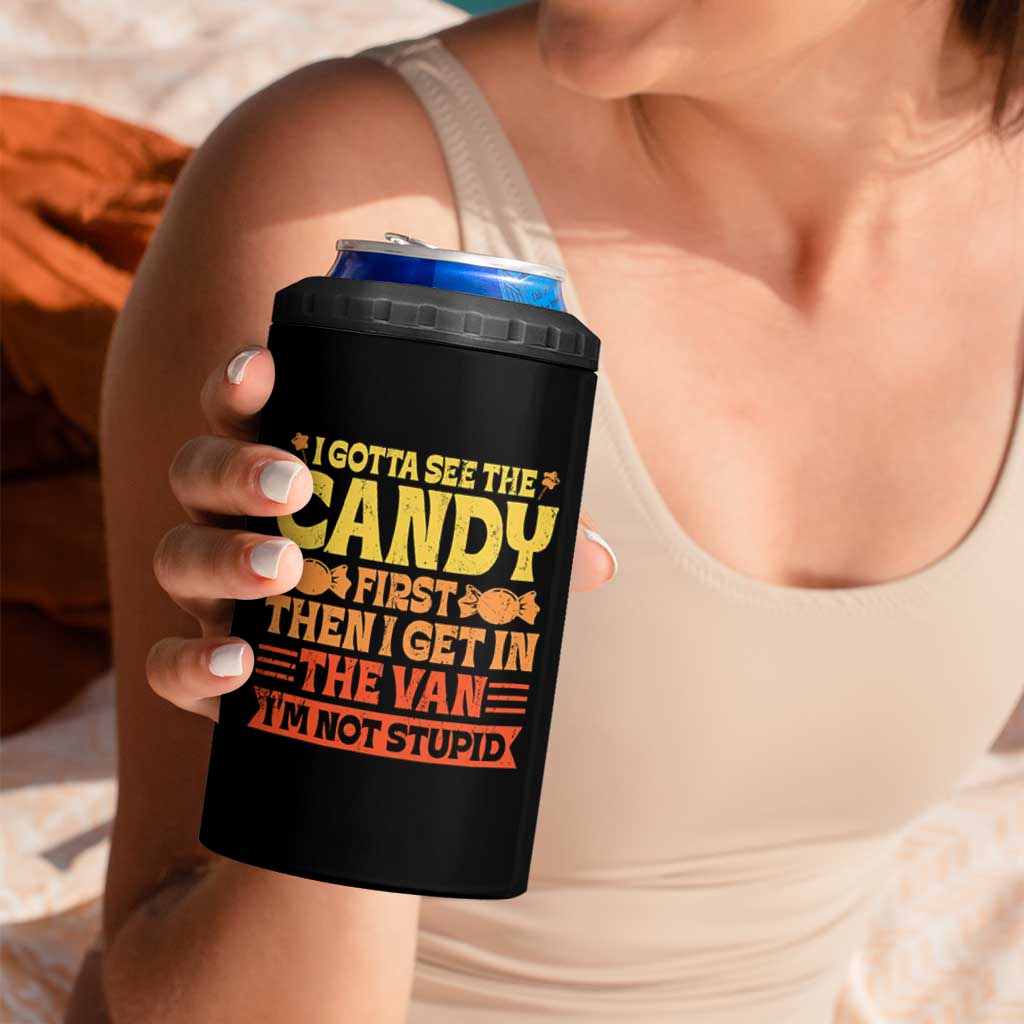 Funny Lollipop Van Gift 4 in 1 Can Cooler Tumbler Creepy Adult I Gotta See The Candy First I'm Not Stupid - Wonder Print Shop