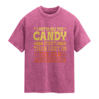 Funny Lollipop Van Gift Washed Cotton T-Shirt Creepy Adult I Gotta See The Candy First I'm Not Stupid