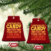 Funny Lollipop Van Gift Ceramic Ornament Creepy Adult I Gotta See The Candy First I'm Not Stupid - Wonder Print Shop
