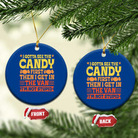 Funny Lollipop Van Gift Ceramic Ornament Creepy Adult I Gotta See The Candy First I'm Not Stupid - Wonder Print Shop
