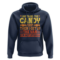 Funny Lollipop Van Gift Hoodie Creepy Adult I Gotta See The Candy First I'm Not Stupid - Wonder Print Shop