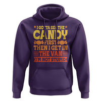 Funny Lollipop Van Gift Hoodie Creepy Adult I Gotta See The Candy First I'm Not Stupid - Wonder Print Shop