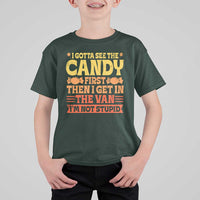 Funny Lollipop Van Gift T Shirt For Kid Creepy Adult I Gotta See The Candy First I'm Not Stupid - Wonder Print Shop