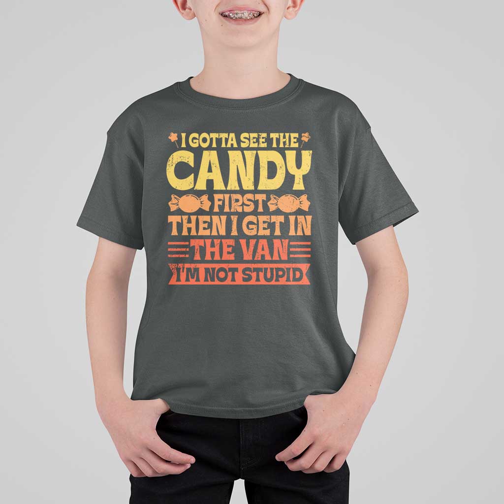 Funny Lollipop Van Gift T Shirt For Kid Creepy Adult I Gotta See The Candy First I'm Not Stupid - Wonder Print Shop