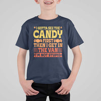 Funny Lollipop Van Gift T Shirt For Kid Creepy Adult I Gotta See The Candy First I'm Not Stupid - Wonder Print Shop