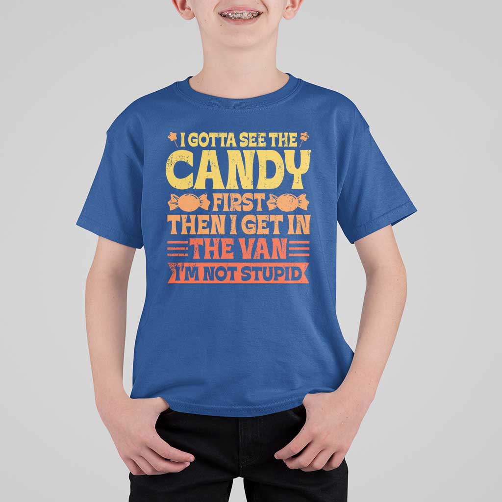 Funny Lollipop Van Gift T Shirt For Kid Creepy Adult I Gotta See The Candy First I'm Not Stupid - Wonder Print Shop