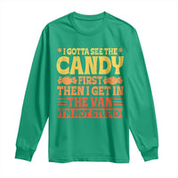 Funny Lollipop Van Gift Long Sleeve Shirt Creepy Adult I Gotta See The Candy First I'm Not Stupid - Wonder Print Shop