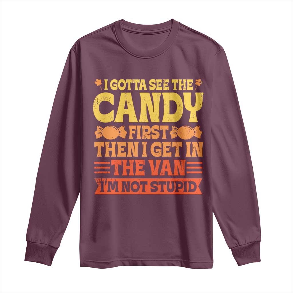 Funny Lollipop Van Gift Long Sleeve Shirt Creepy Adult I Gotta See The Candy First I'm Not Stupid - Wonder Print Shop