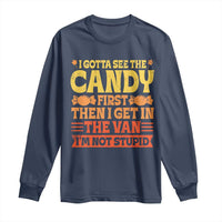 Funny Lollipop Van Gift Long Sleeve Shirt Creepy Adult I Gotta See The Candy First I'm Not Stupid - Wonder Print Shop