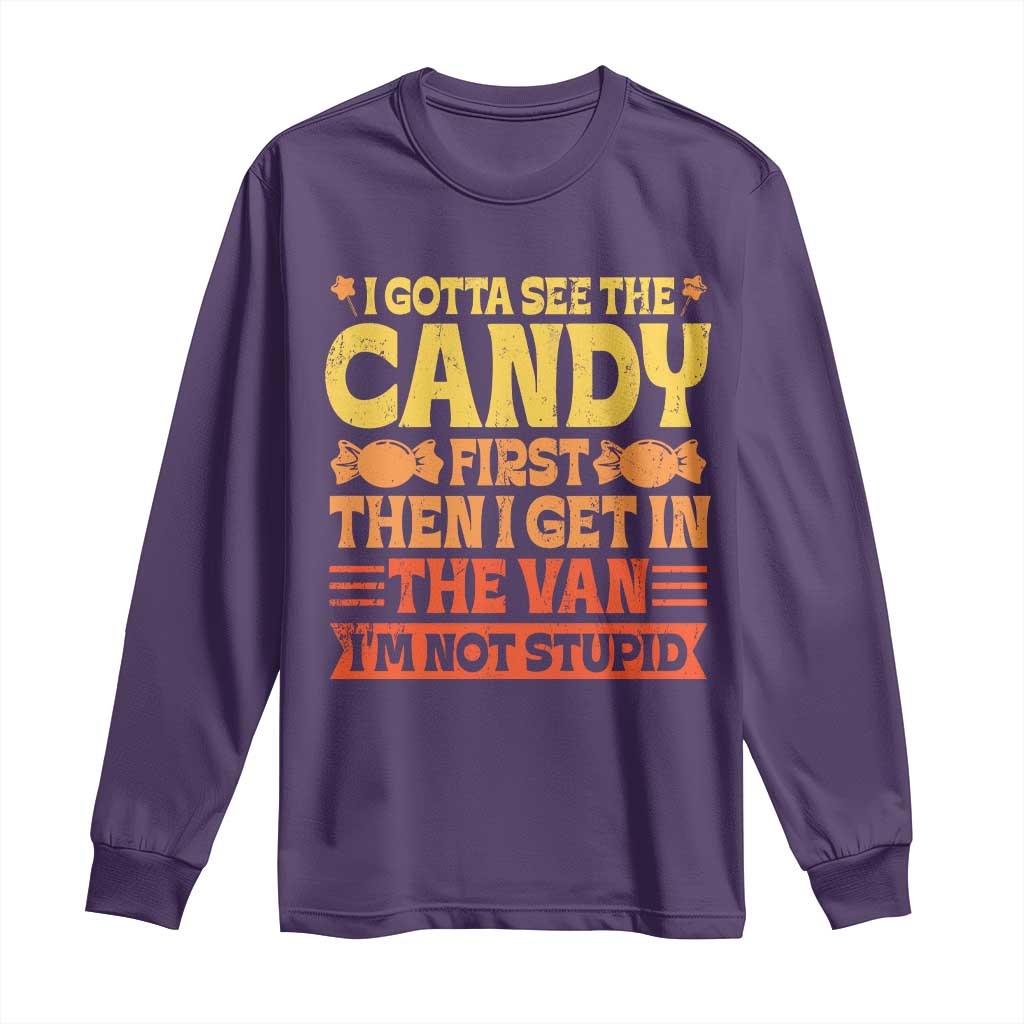 Funny Lollipop Van Gift Long Sleeve Shirt Creepy Adult I Gotta See The Candy First I'm Not Stupid - Wonder Print Shop