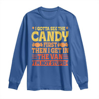 Funny Lollipop Van Gift Long Sleeve Shirt Creepy Adult I Gotta See The Candy First I'm Not Stupid - Wonder Print Shop