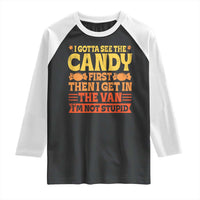 Funny Lollipop Van Gift Raglan Shirt Creepy Adult I Gotta See The Candy First I'm Not Stupid - Wonder Print Shop