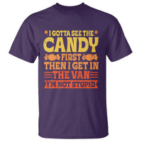 Funny Lollipop Van Gift T Shirt Creepy Adult I Gotta See The Candy First I'm Not Stupid - Wonder Print Shop