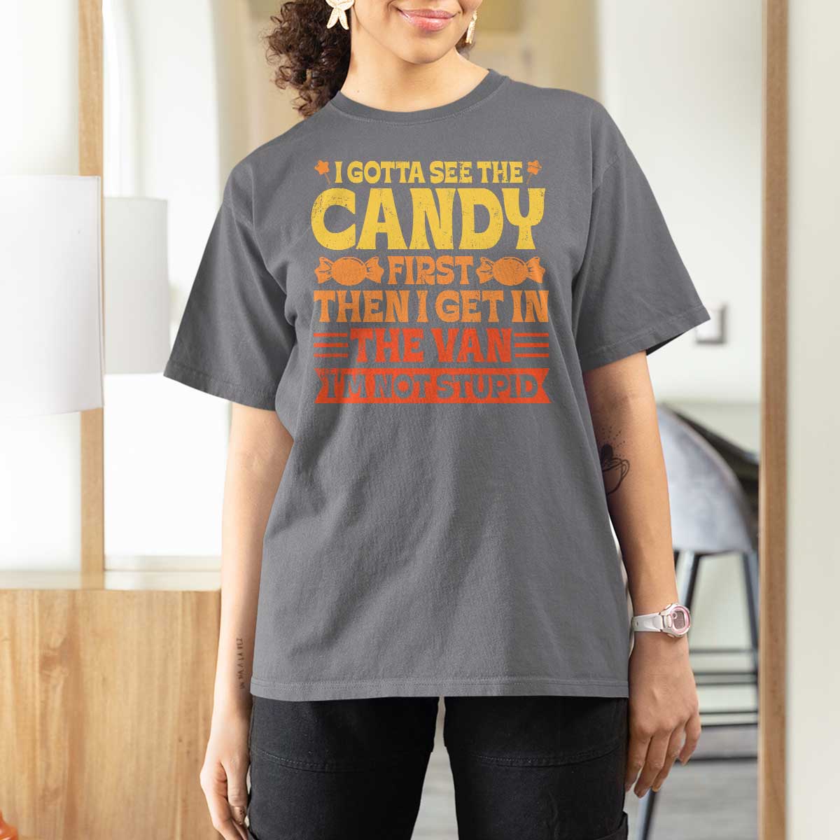 Funny Lollipop Van Gift T Shirt For Women Creepy Adult I Gotta See The Candy First I'm Not Stupid - Wonder Print Shop