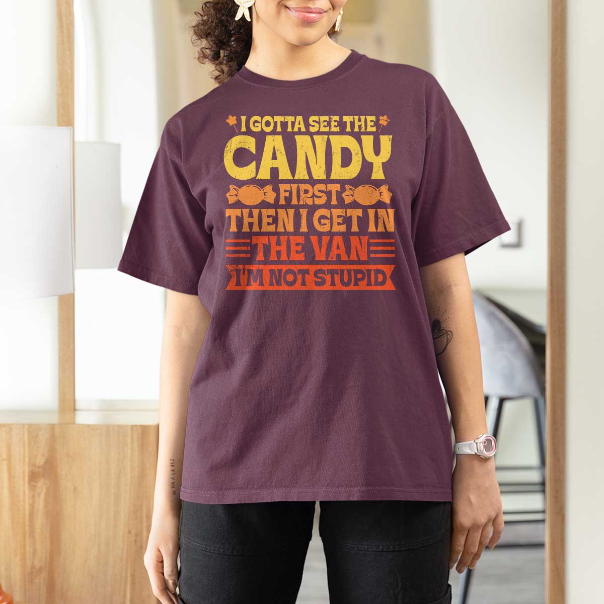 Funny Lollipop Van Gift T Shirt For Women Creepy Adult I Gotta See The Candy First I'm Not Stupid - Wonder Print Shop