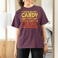 Funny Lollipop Van Gift T Shirt For Women Creepy Adult I Gotta See The Candy First I'm Not Stupid - Wonder Print Shop