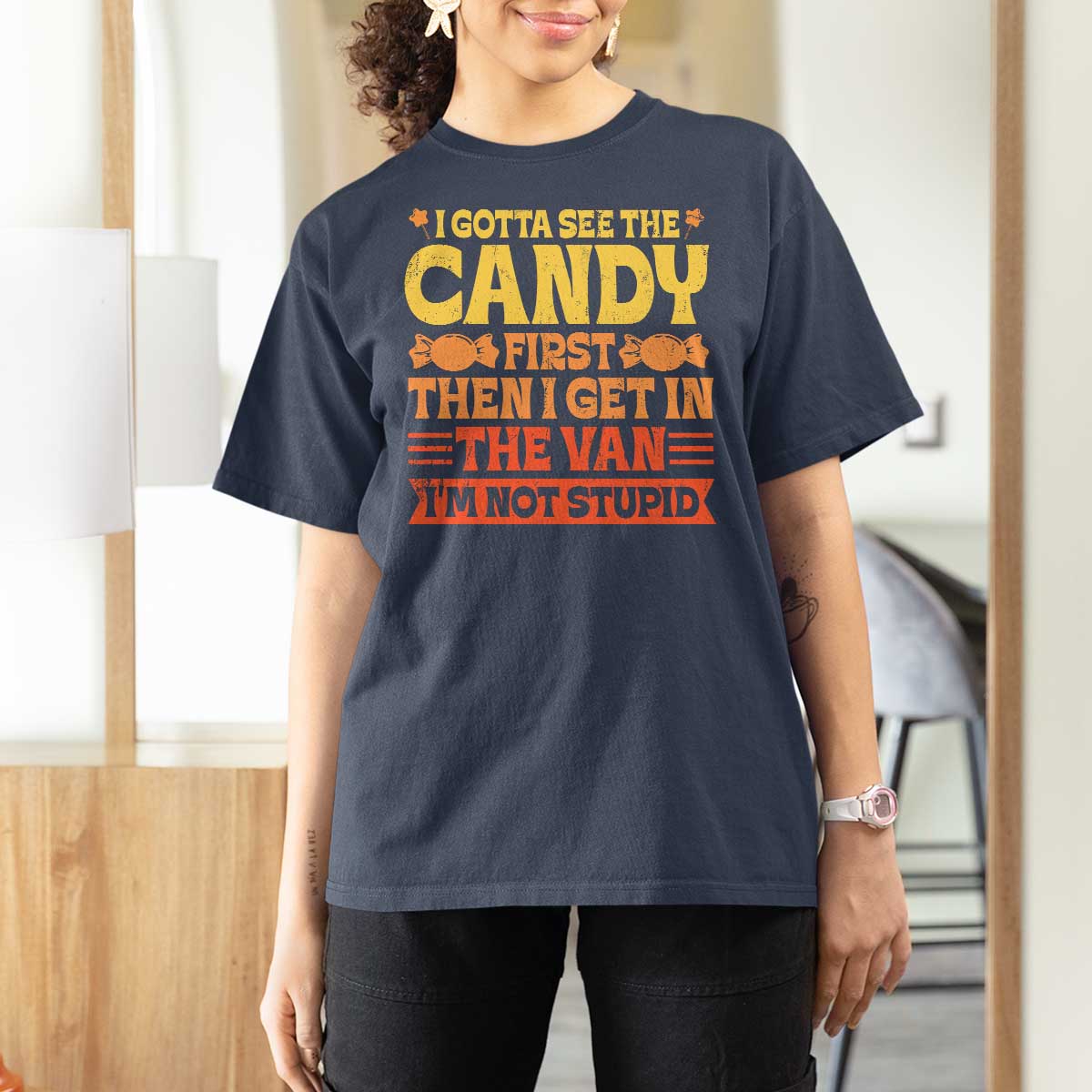 Funny Lollipop Van Gift T Shirt For Women Creepy Adult I Gotta See The Candy First I'm Not Stupid - Wonder Print Shop