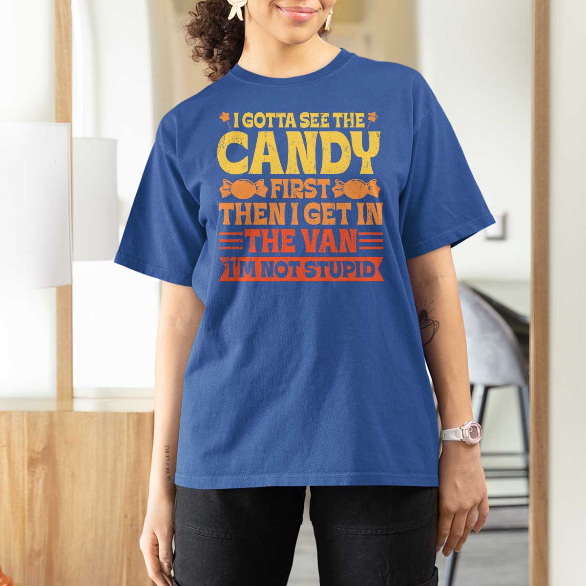 Funny Lollipop Van Gift T Shirt For Women Creepy Adult I Gotta See The Candy First I'm Not Stupid - Wonder Print Shop