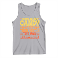 Funny Lollipop Van Gift Tank Top Creepy Adult I Gotta See The Candy First I'm Not Stupid - Wonder Print Shop
