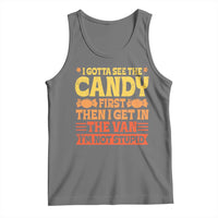 Funny Lollipop Van Gift Tank Top Creepy Adult I Gotta See The Candy First I'm Not Stupid - Wonder Print Shop