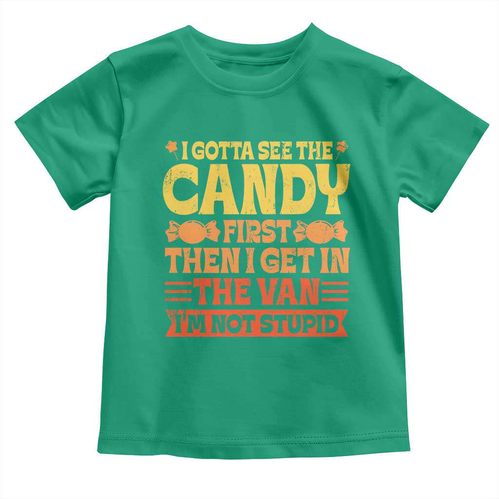 Funny Lollipop Van Gift Toddler T Shirt Creepy Adult I Gotta See The Candy First I'm Not Stupid - Wonder Print Shop