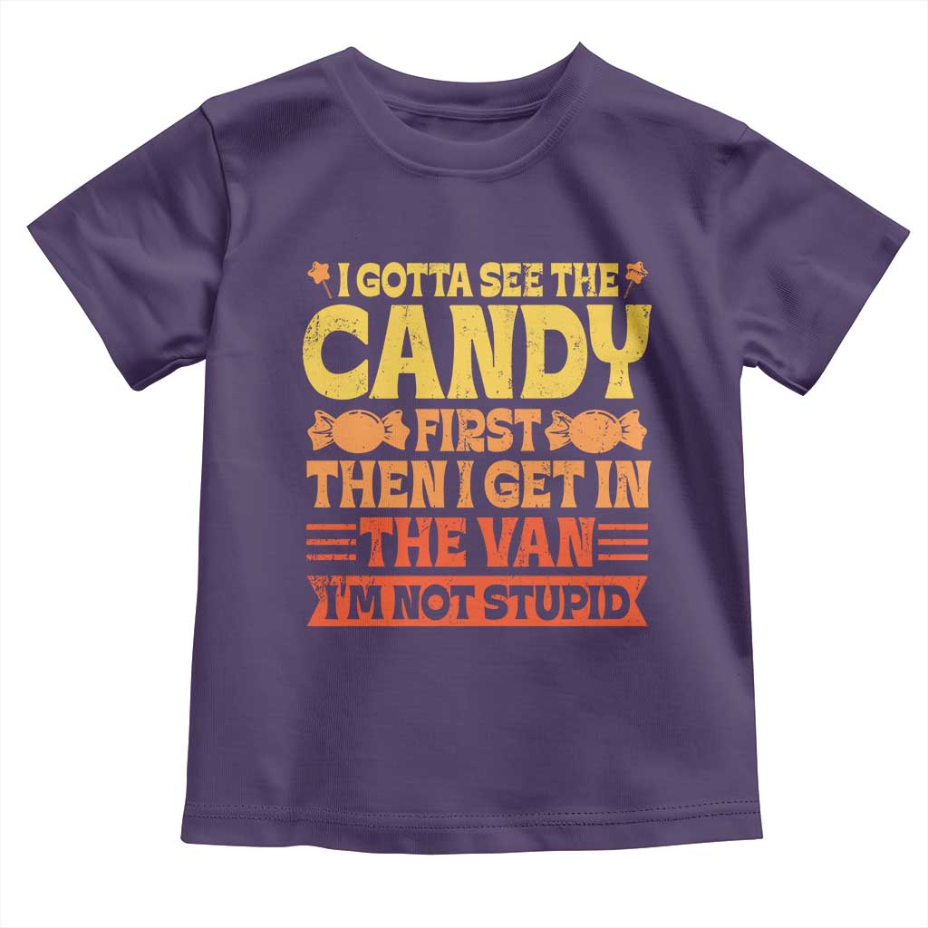 Funny Lollipop Van Gift Toddler T Shirt Creepy Adult I Gotta See The Candy First I'm Not Stupid - Wonder Print Shop