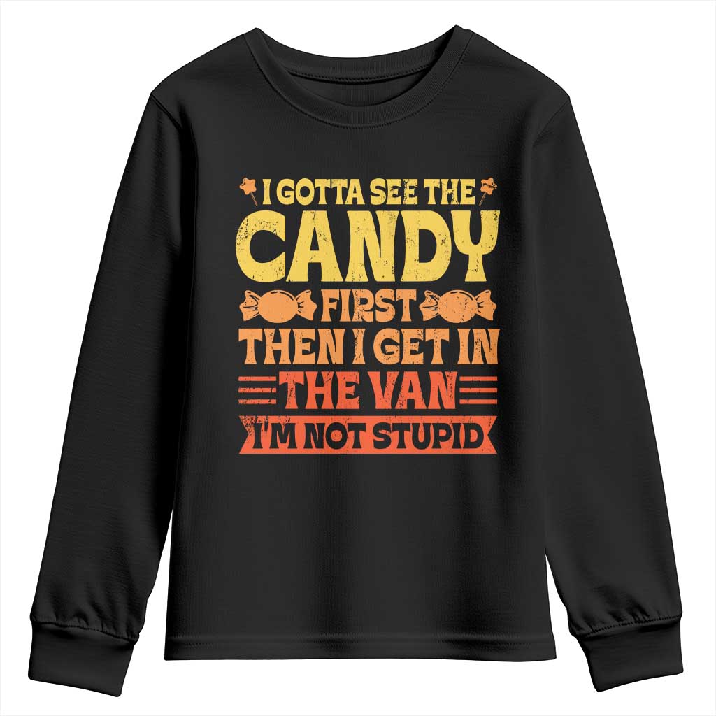 Funny Lollipop Van Gift Youth Sweatshirt Creepy Adult I Gotta See The Candy First I'm Not Stupid - Wonder Print Shop