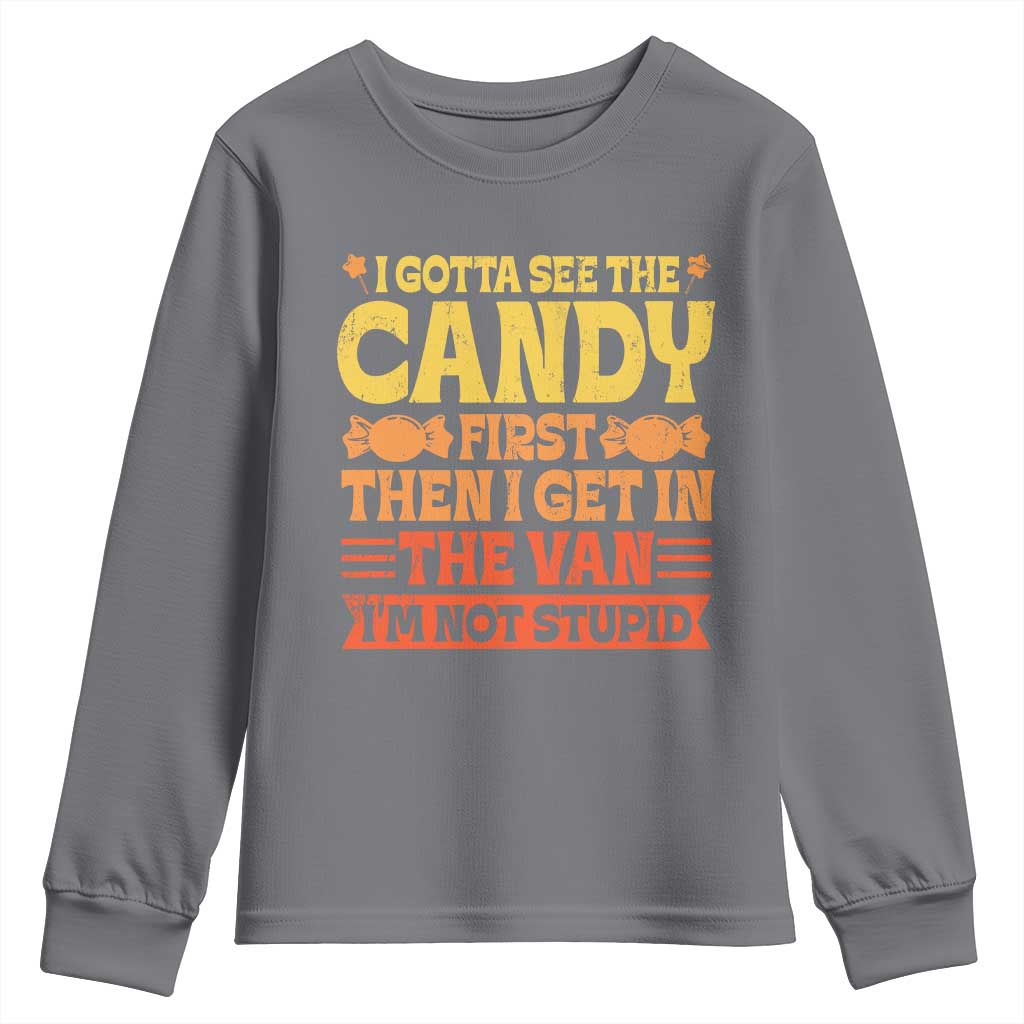 Funny Lollipop Van Gift Youth Sweatshirt Creepy Adult I Gotta See The Candy First I'm Not Stupid - Wonder Print Shop