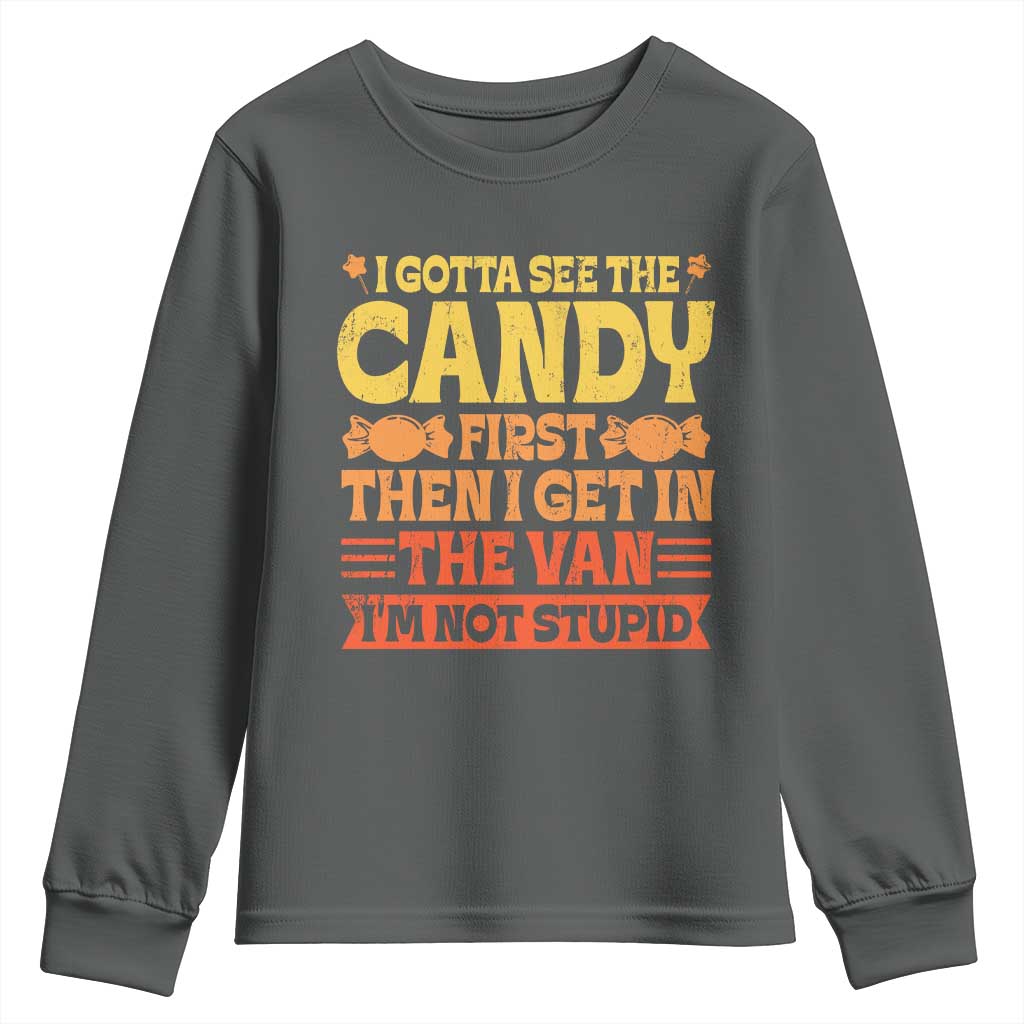 Funny Lollipop Van Gift Youth Sweatshirt Creepy Adult I Gotta See The Candy First I'm Not Stupid - Wonder Print Shop