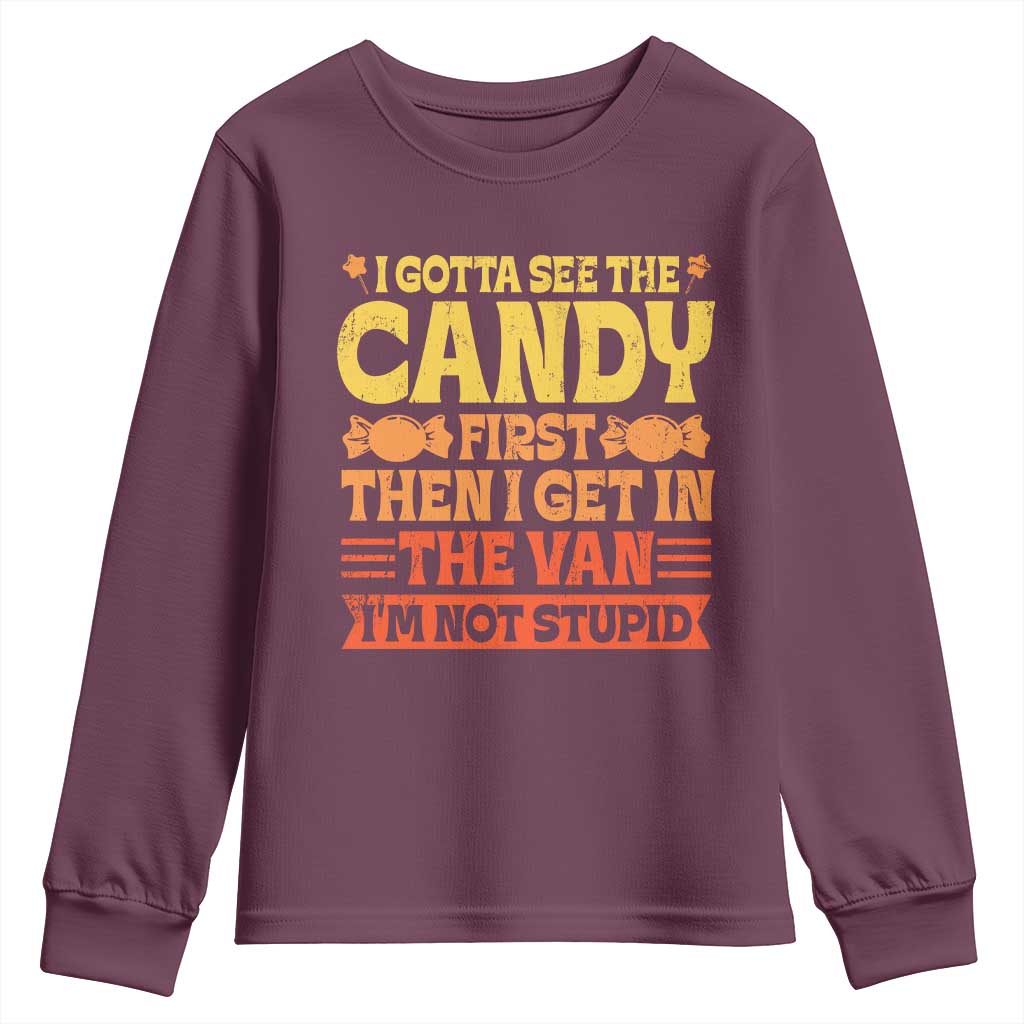 Funny Lollipop Van Gift Youth Sweatshirt Creepy Adult I Gotta See The Candy First I'm Not Stupid - Wonder Print Shop