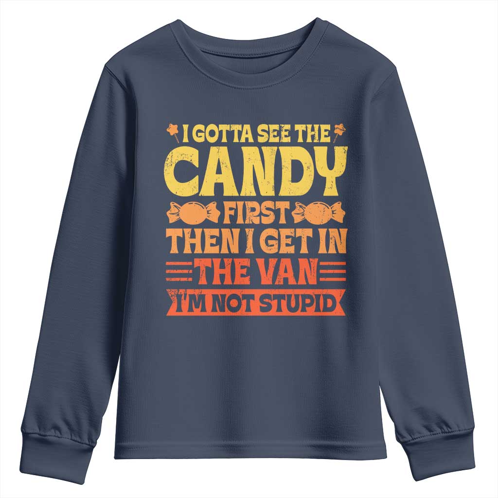 Funny Lollipop Van Gift Youth Sweatshirt Creepy Adult I Gotta See The Candy First I'm Not Stupid - Wonder Print Shop