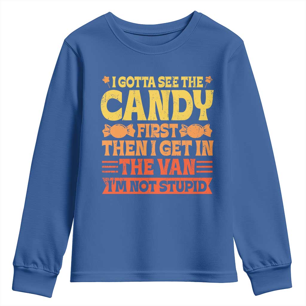 Funny Lollipop Van Gift Youth Sweatshirt Creepy Adult I Gotta See The Candy First I'm Not Stupid - Wonder Print Shop
