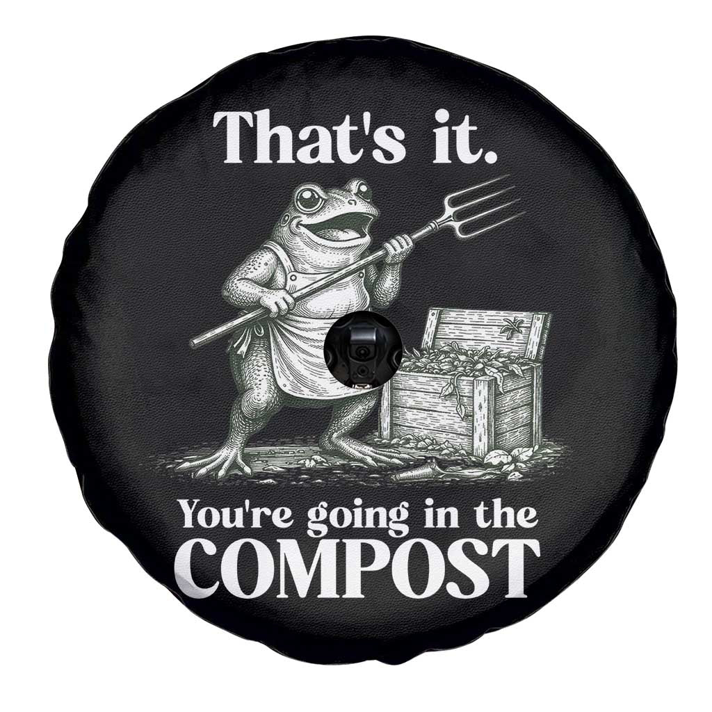 Frog Gardening Funny Spare Tire Cover Thats It Youre Going in The Compost Compost Sarcastic