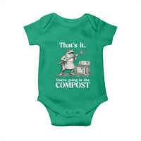 Frog Gardening Funny Baby Onesie Thats It Youre Going in The Compost Compost Sarcastic
