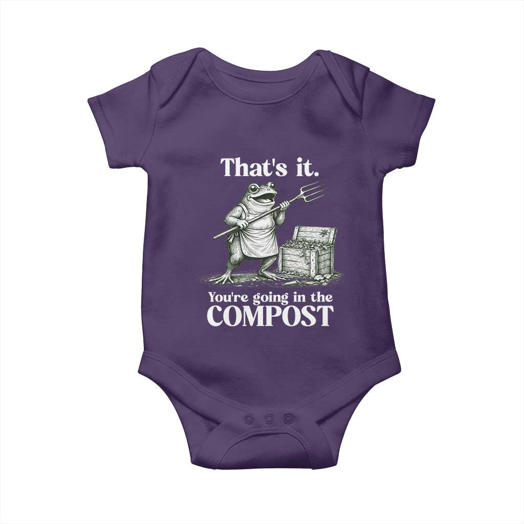 Frog Gardening Funny Baby Onesie Thats It Youre Going in The Compost Compost Sarcastic