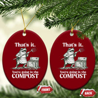 Frog Gardening Funny Ceramic Ornament Thats It Youre Going in The Compost Compost Sarcastic