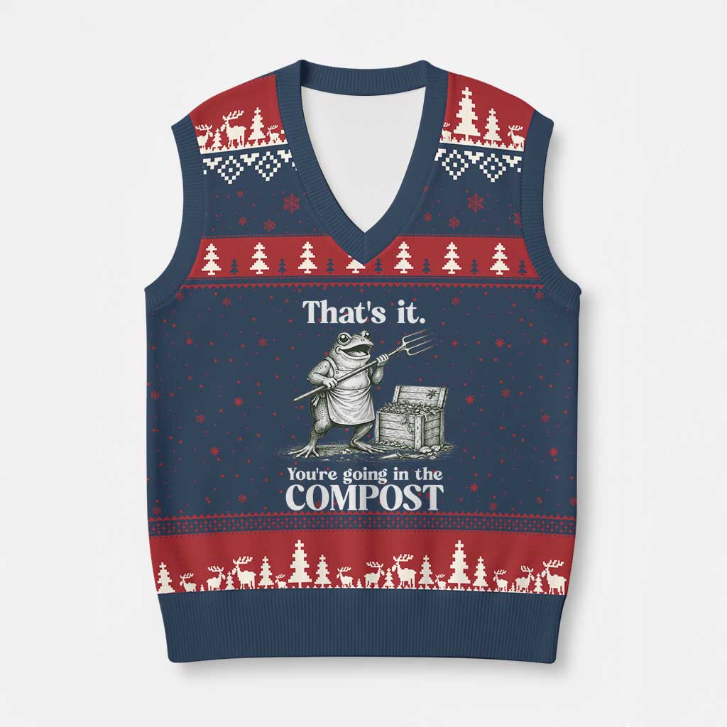 Frog Gardening Funny V-Neck Knit Sweater Vest Thats It Youre Going in The Compost Compost Sarcastic