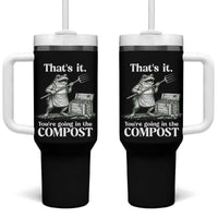 Frog Gardening Funny Tumbler With Handle Thats It Youre Going in The Compost Compost Sarcastic