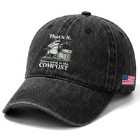 Frog Gardening Funny Washed Cotton Baseball Cap Thats It Youre Going in The Compost Compost Sarcastic