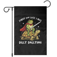 Silly Goose Garden Flag Sorry Im Late I Was Dilly Dallying
