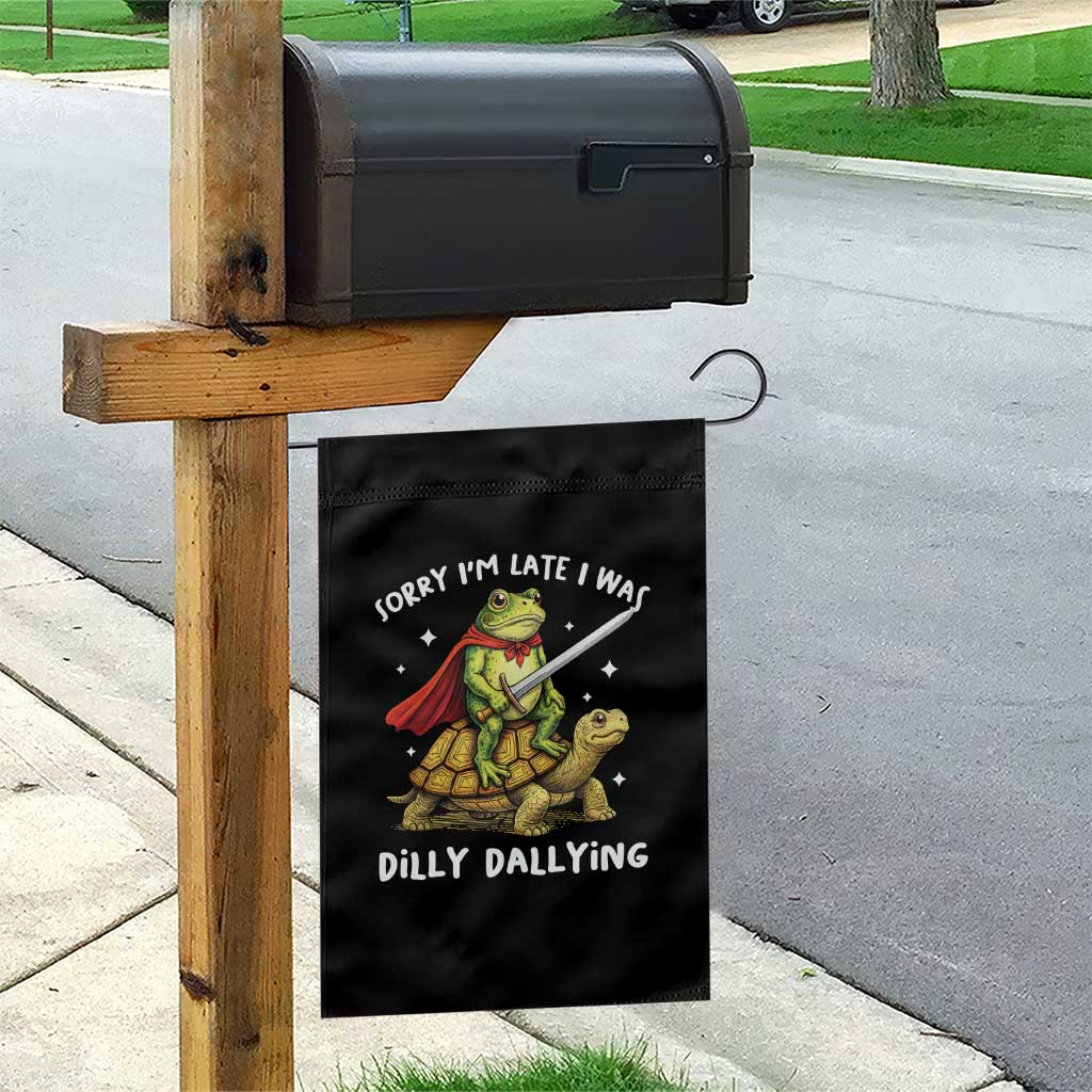 Silly Goose Garden Flag Sorry Im Late I Was Dilly Dallying
